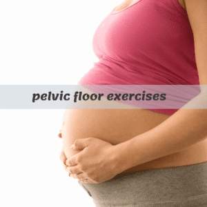 pelvic floor exercises