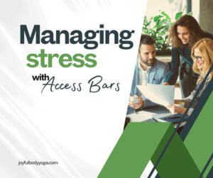managing stress with access bars
